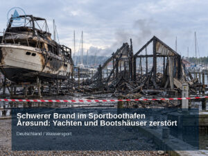 smg-google-schwerer-brand-im-sportboothafen-arosund-yachten-und-bootshaeuser-zerstoert – segelnmachtgluecklich